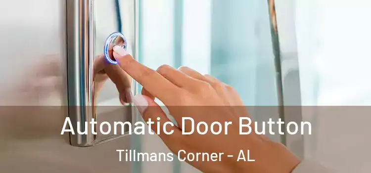 Automatic Door Button Tillmans Corner - AL
