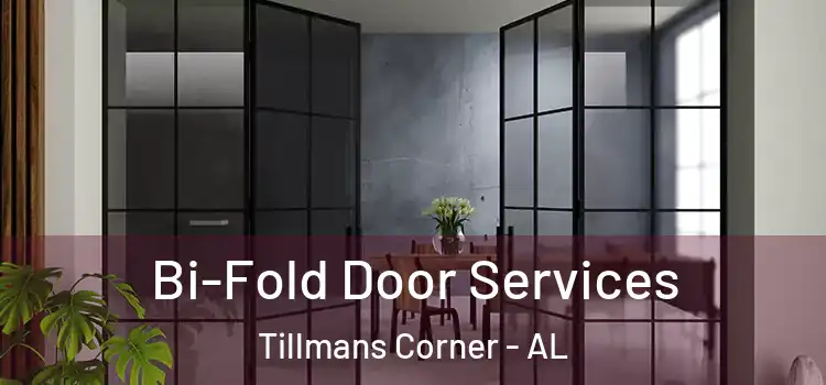 Bi-Fold Door Services Tillmans Corner - AL