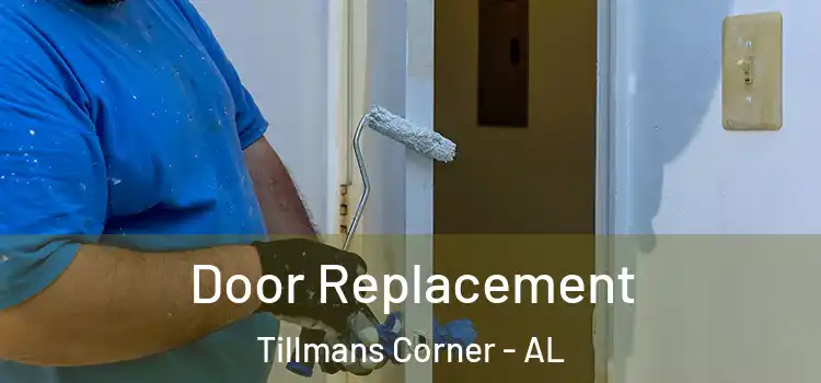 Door Replacement Tillmans Corner - AL