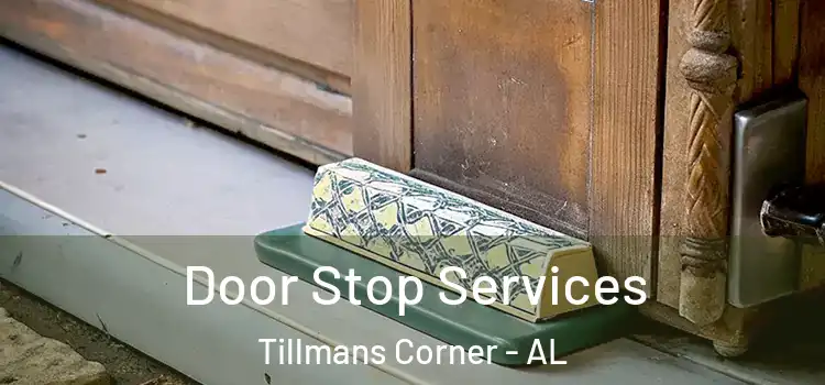 Door Stop Services Tillmans Corner - AL