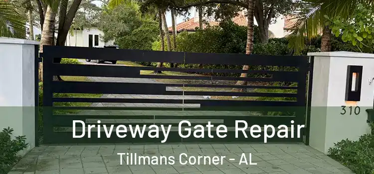 Driveway Gate Repair Tillmans Corner - AL