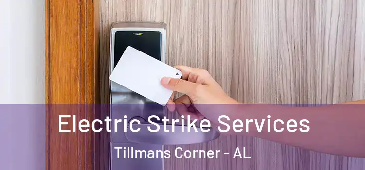 Electric Strike Services Tillmans Corner - AL