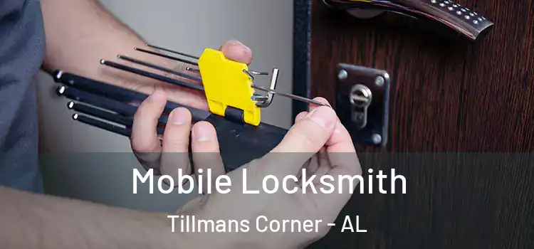 Mobile Locksmith Tillmans Corner - AL