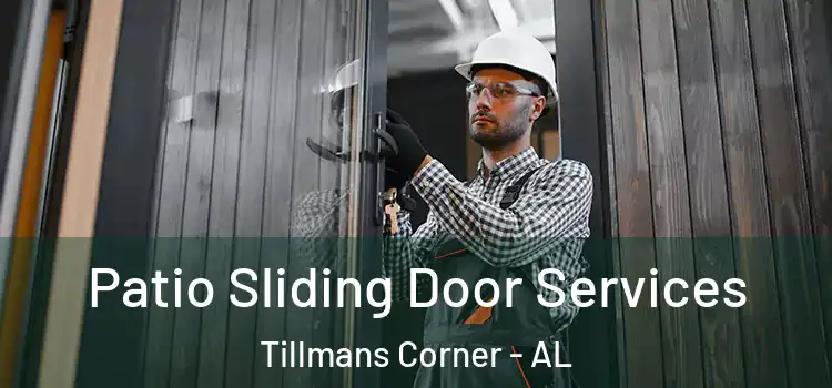 Patio Sliding Door Services Tillmans Corner - AL
