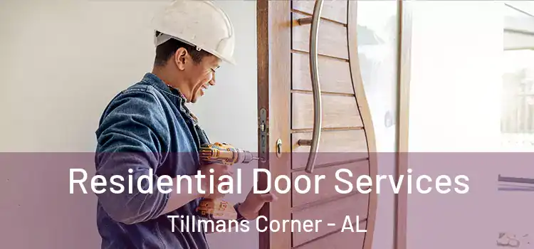 Residential Door Services Tillmans Corner - AL