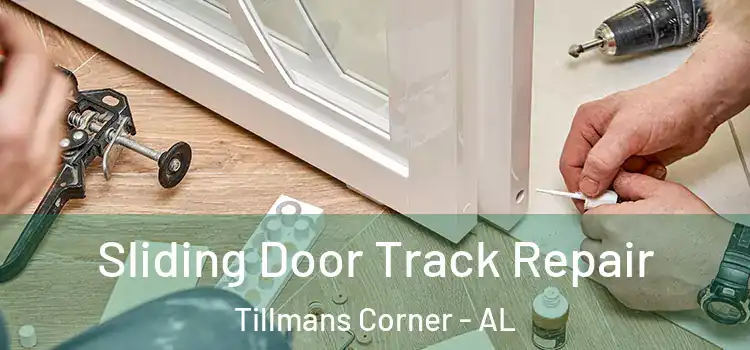  Sliding Door Track Repair Tillmans Corner - AL